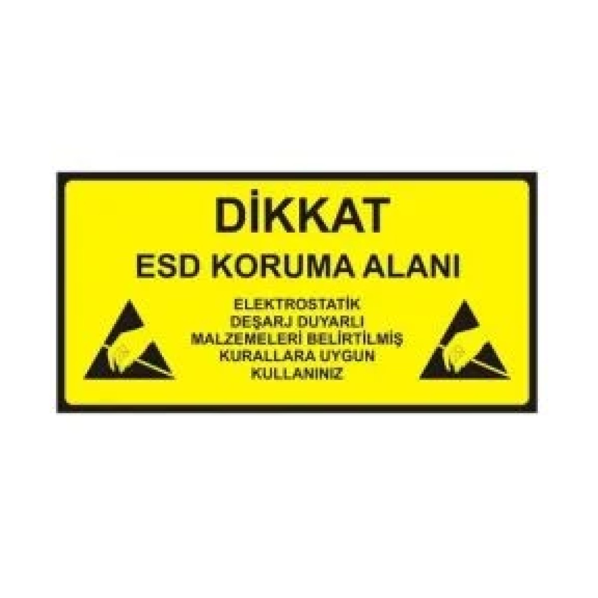 Antistatik ESD Koruma Alanı Tabelası