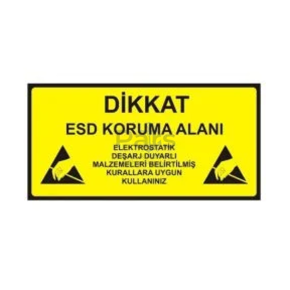 Antistatik ESD Koruma Alanı Tabelası
